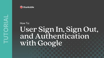 How to Build User Sign In, Sign Out, and Authentication with Google in Thunkable
