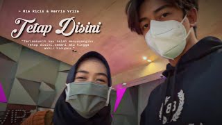 TETAP DISINI - Harris Vriza Ria Ricis || Ku akan setia menemanimu hingga akhir hidupku 💕💕