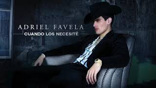 ADRIEL FAVELA - Cuando Los Necesite