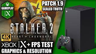 Stalker 2 Patch 1.9Sealed Truth - Xbox Series X Gameplay Fps Test
