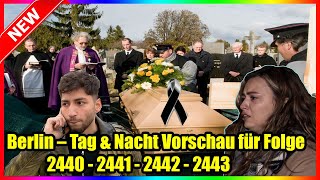 Berlin - Tag & Nacht Vorschau für Folge :2440 - 2441 - 2442 - 2443