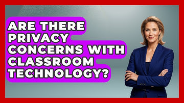 Are There Privacy Concerns With Classroom Technology? | Teacher Tech Toolbox News