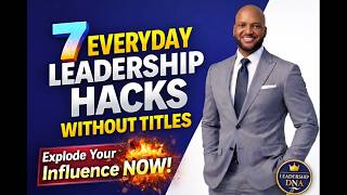 7 Everyday Leadership Hacks Without Titles #leadership#LeadershipDNA#LeadershipHacks,#influencer