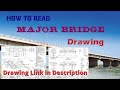 Drawing Reading Technique and Shortcuts | How to Read Major Bridge Drawing | PDF Drawing Download