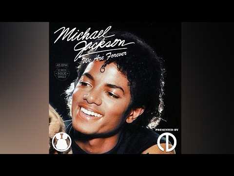 Michael Jackson - We Are Forever (80s Mix)