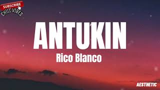 Video thumbnail of "Rico Blanco - Antukin(Lyrics) || Iniwan ka na ng eroplano ✨ || Aesthetic Chill Vibes"