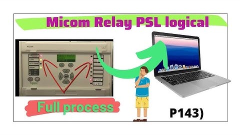 Micom Relay PSL logic | Relay connection with Laptop for logic|| Full process ||