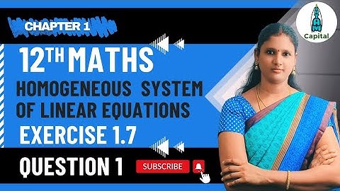 Exercise 1.7 Question 1 Class 12 Maths Chapter 1 Ex1.7 1st Sum Homogeneous Linear Equation Ex1.7 q1