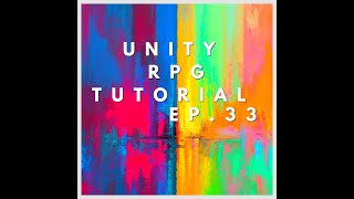 Unity RPG Tutorial Ep.33 (UI Rearranging)