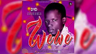 DYD Umuranga - Wewe (Official Audio)