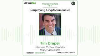 Finance Simplified EP 5: Simplifying Cryptocurrencies with Tim Draper of Draper Associates