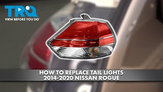 How to Replace Tail Lights 2014-2020 Nissan Rogue