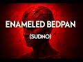 Enameled Bedpan (Molchat Doma - Sudno) | English Version
