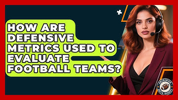 How Are Defensive Metrics Used to Evaluate Football Teams? | Gridiron Data Digest News