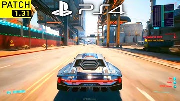 CYBERPUNK 2077 NEW PATCH 1.31 UPDATE - PS4 Gameplay & Graphics Test!