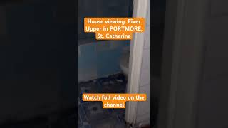 House viewing: 5 bedrooms, 3 bathrooms fixer upper in PORTMORE, St. Catherine