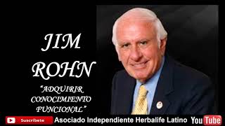 JIM ROHN | ADQUIRIR CONOCIMIENTO FUNCIONAL