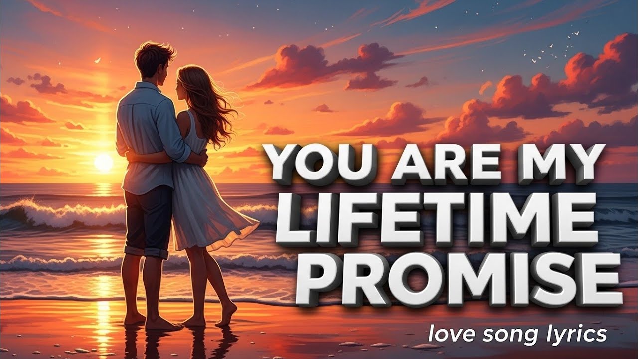 You Are My Lifetime Promise--vibe love (love song lyrics )