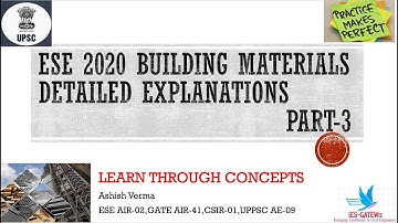 ESE 2020 Building Materials |Theory with Detailed Explanations|Concept Learning|Part-3|Last Part