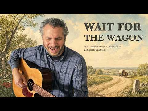 Video still for Wait for the Wagon