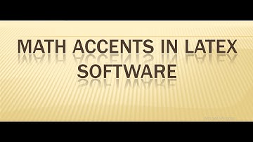 Math accents in LaTeX Software|latex