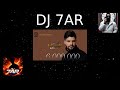 شلون بية الي بعدو DJ 7AR