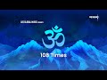 Om 108 times    music for yoga and meditation  leo global music bhakti