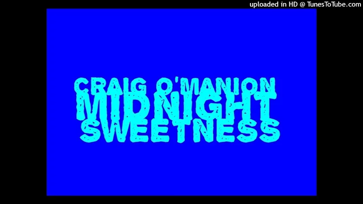 CRAIG O'MANION MIDNIGHT SWEETNESS
