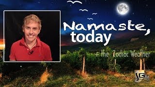 Wednesday, September 17, 2014 - Namaste Today & the Zodiac Weather - Circle What Feels LEFT