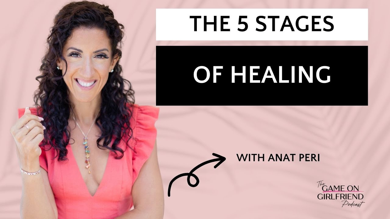 The 5 Stages of Healing With Anat Peri - YouTube