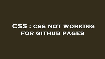 CSS : css not working for github pages
