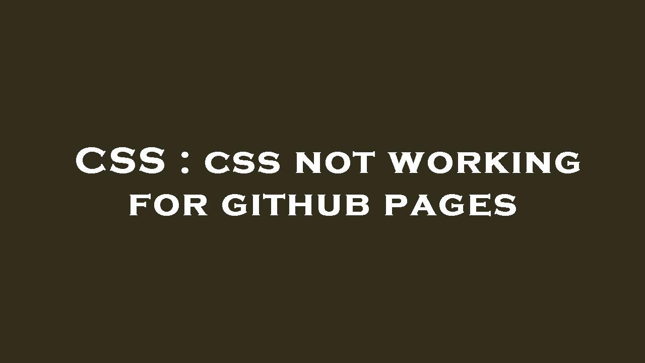 CSS : css not working for github pages