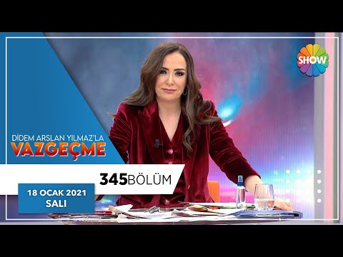 Didem Arslan Yılmaz'la Vazgeçme 345. Bölüm | 18 Ocak 2022