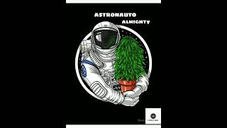 Astronauto - Almighty  (Cero letras)