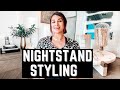 NIGHTSTAND STYLING | IDEAS | HOW TO | 2021