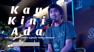 KAU KINI ADA - Sheila on 7 Live at 11th Anniversary Sheilagank Jogjakarta