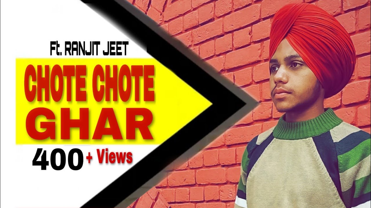 Chote Chote Ghar (official video) Part 2 | Ranjit Jeet | Avijot Singh | Fan BABBU MAAN De