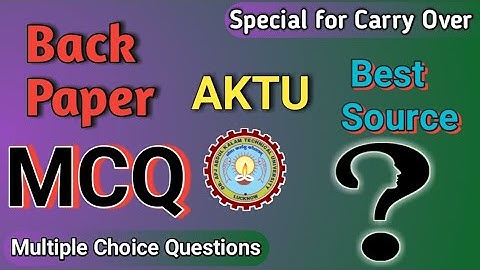 HOW TO FIND Multiple choice Question | MCQ For AKTU Exam | Carry Over | B. Tech | Mechanical Advisor