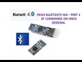 HM10 BLE BLUETOOTH Module Part 1 -AT Commands on Original HM10