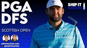 PGA DFS | Scottish Open | 7/08/25 | DraftKings DFS Picks, Plays and Process