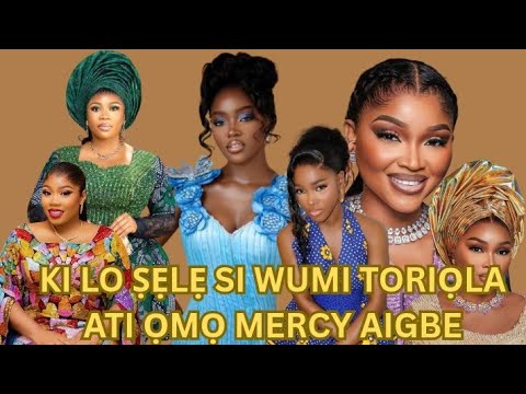 EYI NI AṢIRI TI ỌPỌ EEYAN KO MỌ NIPA WUMI TORIỌLA ATI ỌMỌ MERCY AIGBE