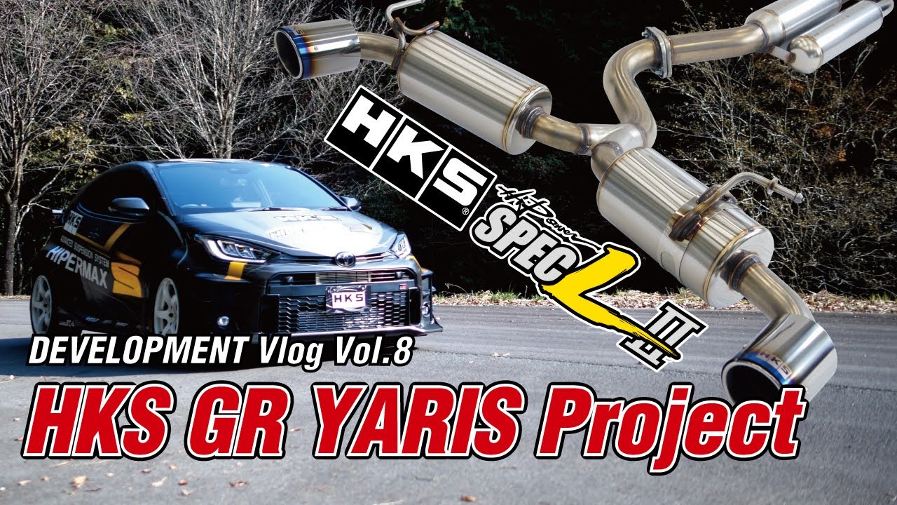 HKS GR YARIS PROJECT DEVELOPMENT VLOG VOL.8 - YouTube