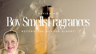 Beyond the Gender Binary of Fragrance: Trying Boy Smells Fragrances