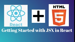 Getting Started with JSX in React