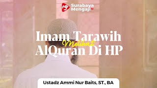 Hukum Melihat Al Quran Di HP Saat Jadi Imam Tarawih - Ustadz Ammi Nur Baits, ST., BA.
