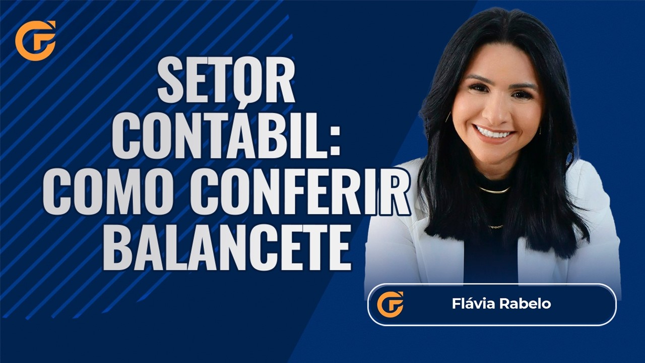 SETOR CONTÁBIL: COMO CONFERIR BALANCETE PASSO A PASSO - YouTube