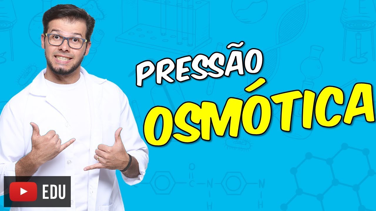 Osmometria e Pressão osmótica [Módulo 13 - Aula 05]