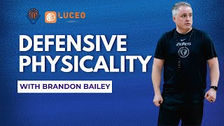 Basketball Defensive Physicality with Brandon Bailey @BasketballImmersion