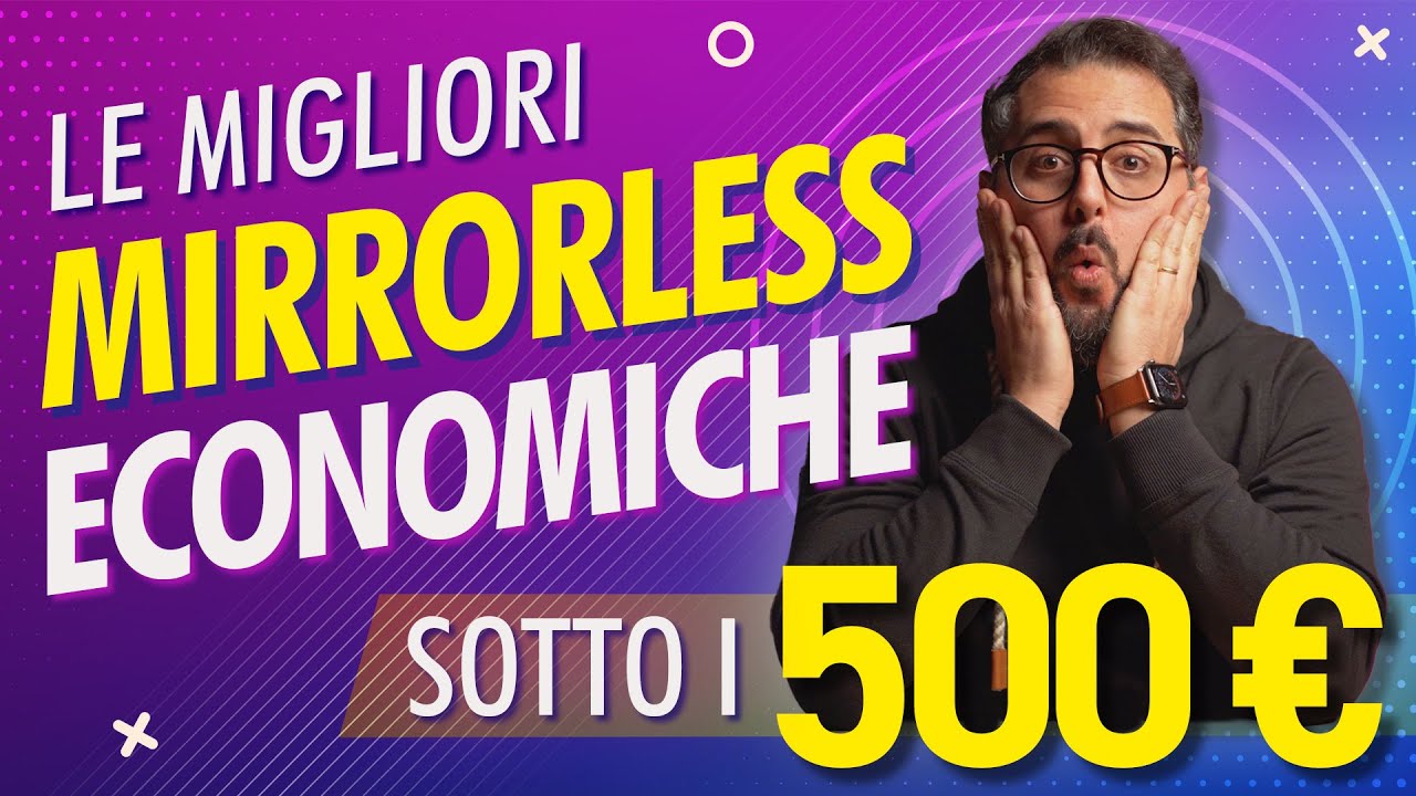 Mirrorless economica sotto i 500 €: cinque modelli che valgono ancora, anche usati