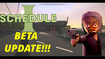 Schedule 1 Beta update !!